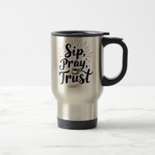 Mug De Voyage Sip Pray Trust Café Et Jesus Lover