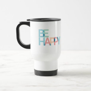 Mug De Voyage Soyez heureux