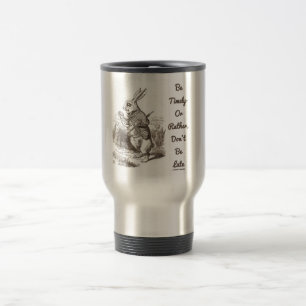 Mug De Voyage Soyez opportun ou plutôt, ne soyez pas en retard