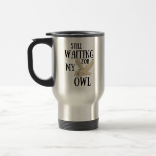 Mug De Voyage Toujours en attente de ma chouette drôle de lettre