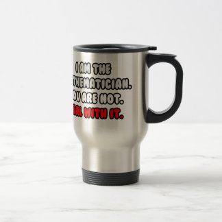 Mug De Voyage Traiter Avec Elle ... Mathématicien drôle