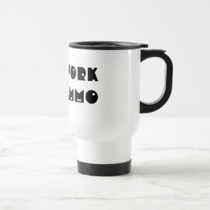 Mug De Voyage Travaillera pour des munitions