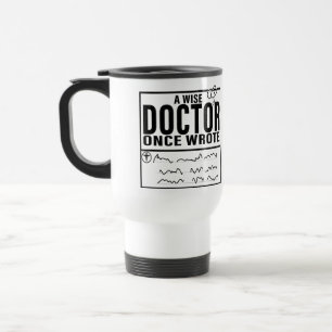Mug De Voyage Un Docteur Sage A Écrit Un Jour Mème Drôle Docteur