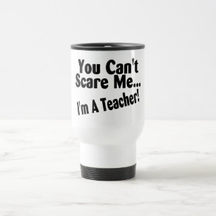 Mug De Voyage Vous biseautés m'effrayez Im un professeur