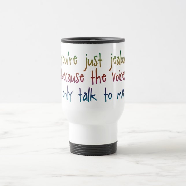 Mug De Voyage Vous êtes simplement jaloux l'énonciation drôle de (Centre)