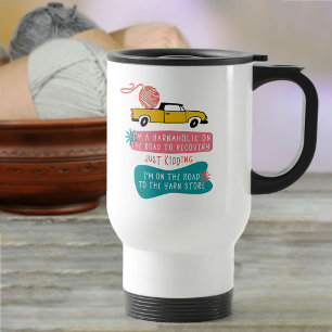 Mug De Voyage Yarnaholic Funny Tricot Dire w. Fil sur camion