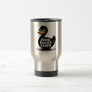 Mug De Voyage Zéro Canards Donné - Drôle Cool Conception de Cana