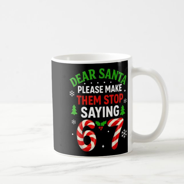 Mug Dear Santa 67 Funny Christmas Six Seven 6-7 Men Wo (Droite)