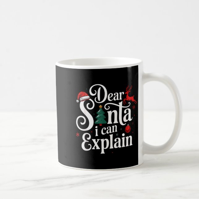 Mug Dear Santa Can Explain Funny Christmas Kids Adults (Droite)