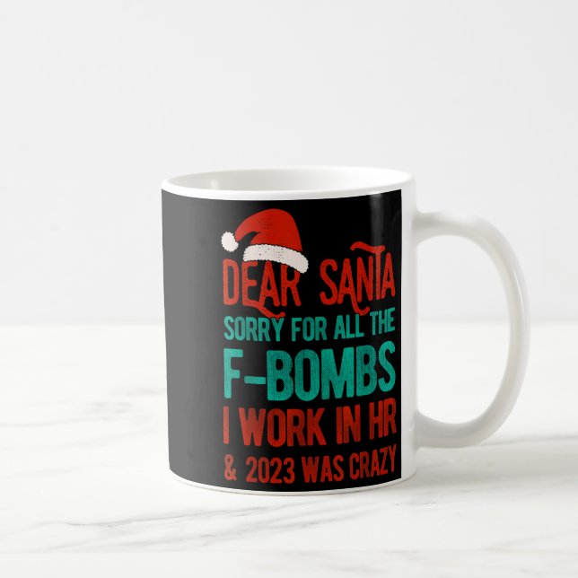 Mug Dear Santa Human Resources Funny Hr Christmas 2023 (Droite)