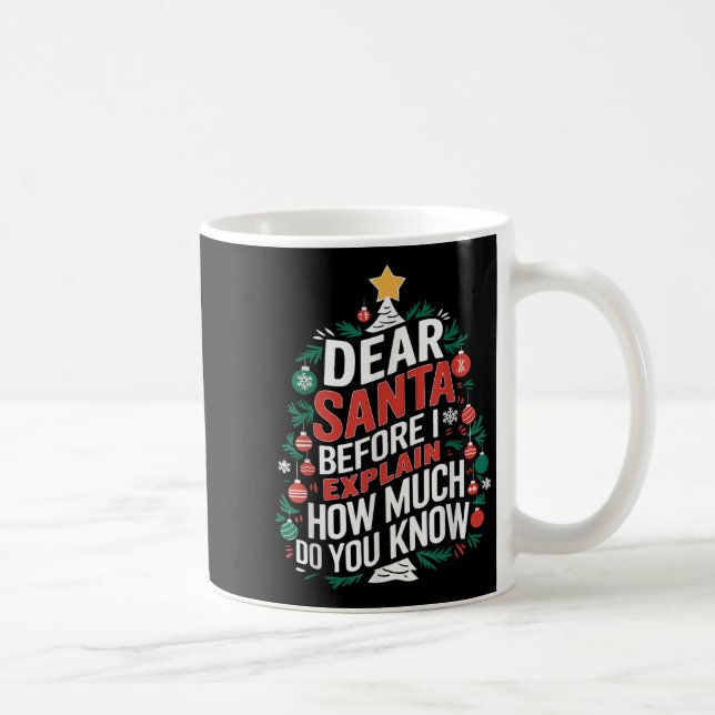 Mug Dear Santa I Can Explain Funny Christmas Pjs Tree  (Droite)