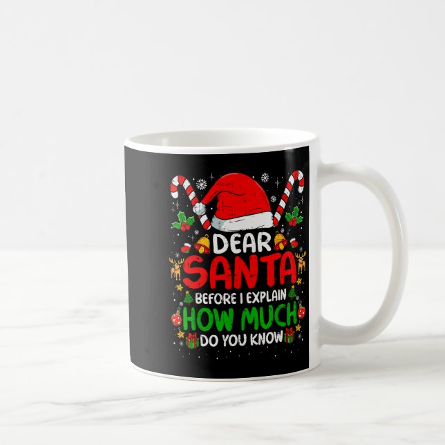 Mug Dear Santa I Can Explain Funny Christmas Shirts Ki (Droite)