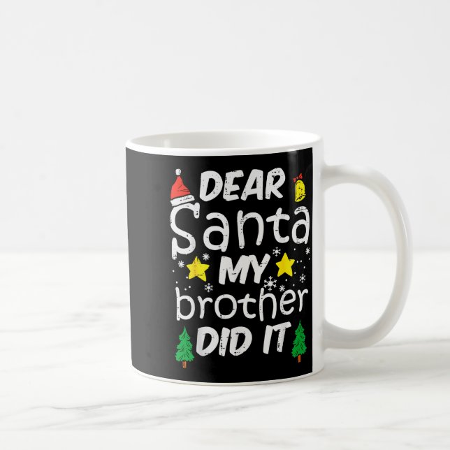 Mug Dear Santa My Brother Did It Funny Christmas Boys  (Droite)