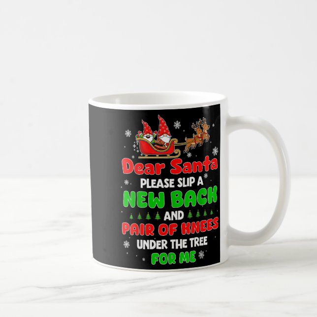 Mug Dear Santa Please Bring Me A New Back &amp; Knees  (Droite)