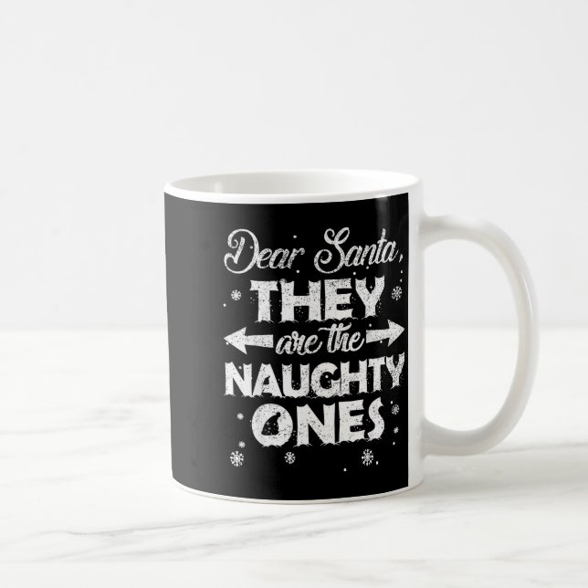 Mug Dear Santa They Are The Naughty Ones Christmas Fam (Droite)