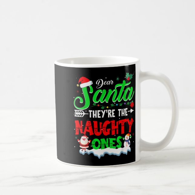 Mug Dear Santa They Naughty Ones Christmas Shirts Men  (Droite)