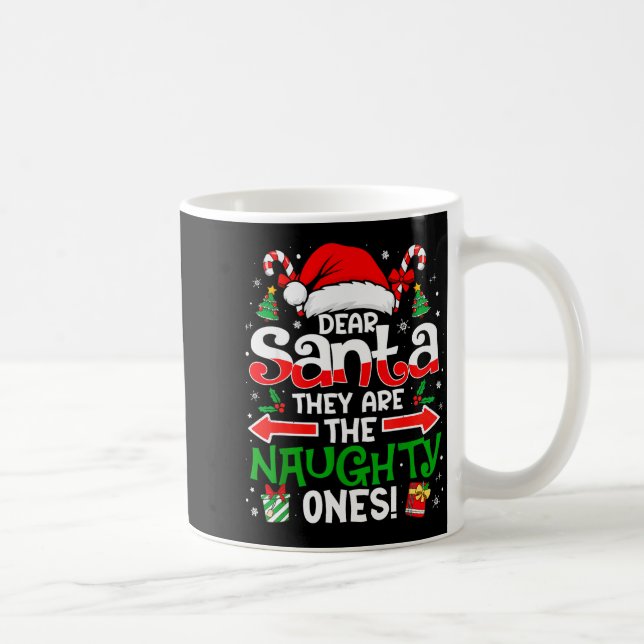 Mug Dear Santa They Naughty Ones Christmas Xmas Men Wo (Droite)