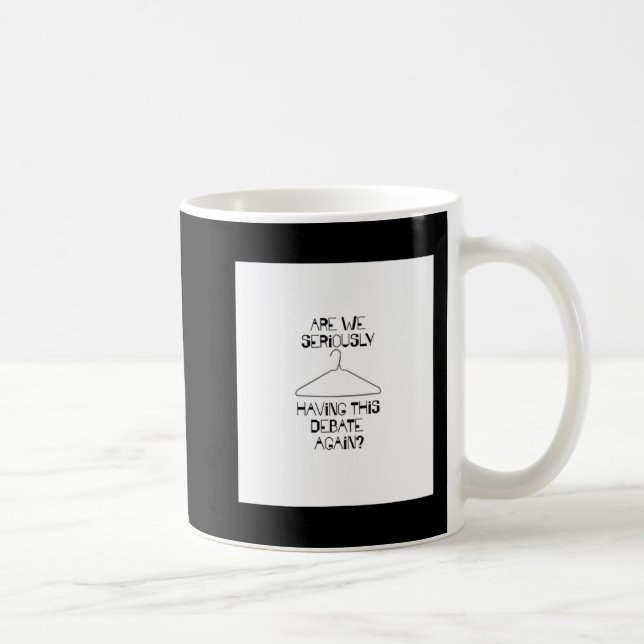 Mug Débat Pro Choice Droits d'avortement sans manches  (Droite)