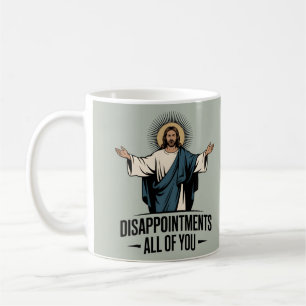 Mug Déception Vous Tous Jésus Mème