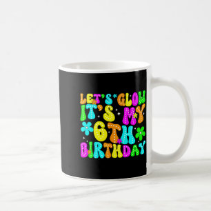 Mug Déchaînons-nous C'est Mon 6ème Anniversaire Lumine