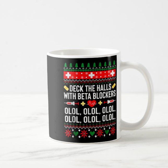 Mug Deck The Halls With Beta Blockers Nurse Christmas  (Droite)