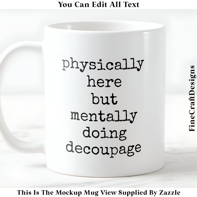 Mug Découpage Dans Ma Citation De Tête Personnalisée 0 (Créateur téléchargé)