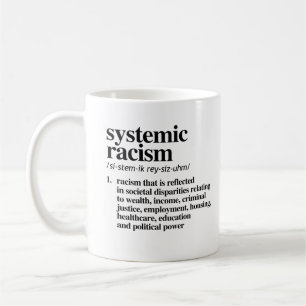 Mug Définition du racisme systémique