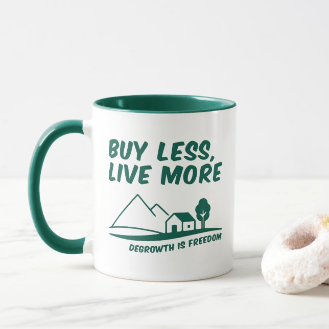 Mug Degrowth Is Freedom: Buy Less, Live More (Avec donut)