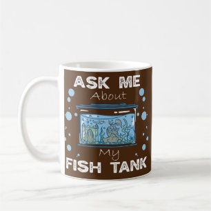 Mug Demandez-Moi À Propos De Mon Citerne À Poissons Aq