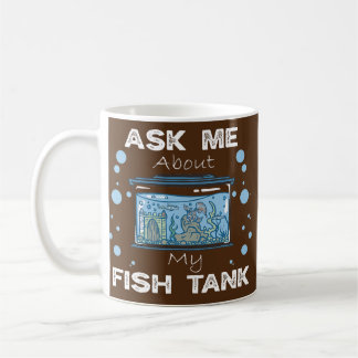 Mug Demandez-Moi À Propos De Mon Citerne À Poissons Aq