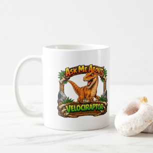 Mug Demandez-moi à propos du Vélociraptor   Chocolat C