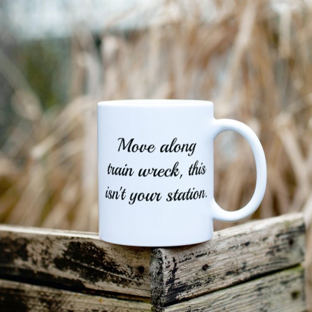 Mug Déménager le long de Tran Wreck n'est pas votre st (Créateur téléchargé)