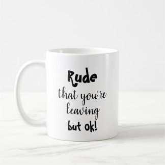 Mug Départ Drôle Présent Pour Le Travailleur
