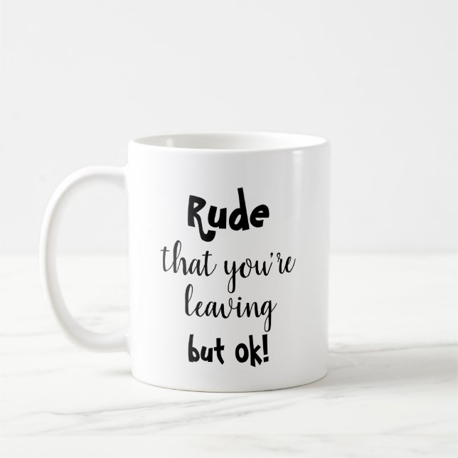 Mug Départ Drôle Présent Pour Le Travailleur (Gauche)