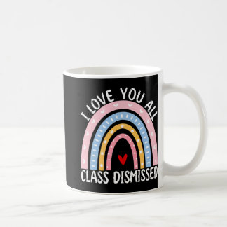 Mug Dernier Jour De L'École Je Vous Aime Tous Cl Rejet