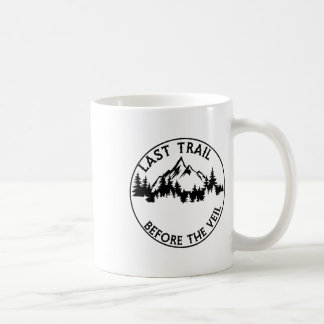 Mug Dernier Sentier Avant Le Veil Bachelorette Bridesm