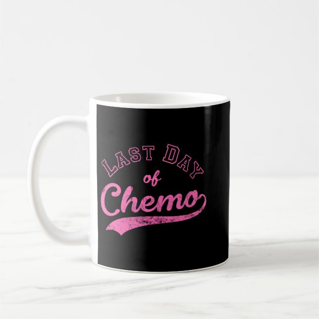 Mug Dernière Journée De Chemo - Lutte Contre Le Cancer (Gauche)