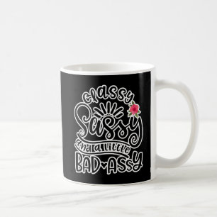 Mug Des Citations Sassy Sassy Et Un Peu Mauvaises De S