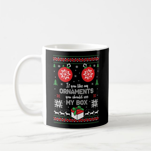 Mug Des Noël Coquins Inappropriés Comme Mes Ornements  (Gauche)