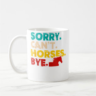 Mug Désolé Au Revoir Chevaux Cheval à Cheval