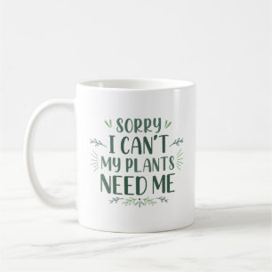 Mug Désolé de ne pas pouvoir avoir besoin de moi de me