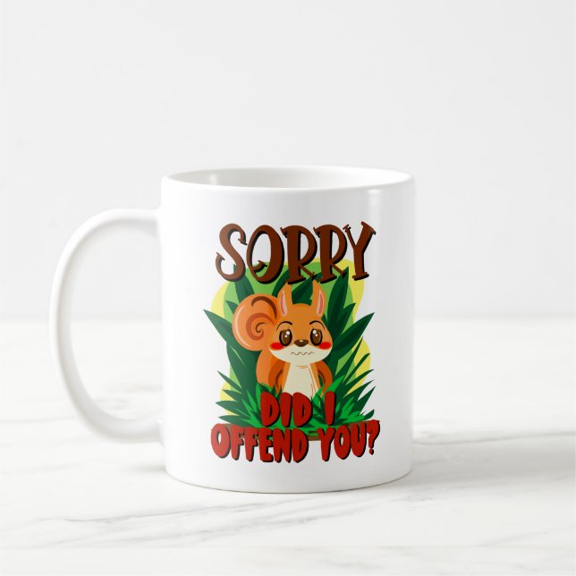 Mug Désolé De Vous Avoir Offensé ? (Gauche)