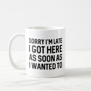 Mug Désolé d'être en retard