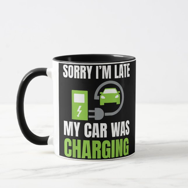 Mug Désolé d'être en retard Ma voiture a chargé un EV  (Gauche)