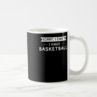 Mug Désolé, je ne peux pas avoir de basket-ball