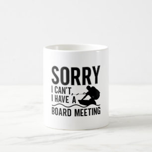 Mug Désolé, je ne peux pas avoir une réunion du consei