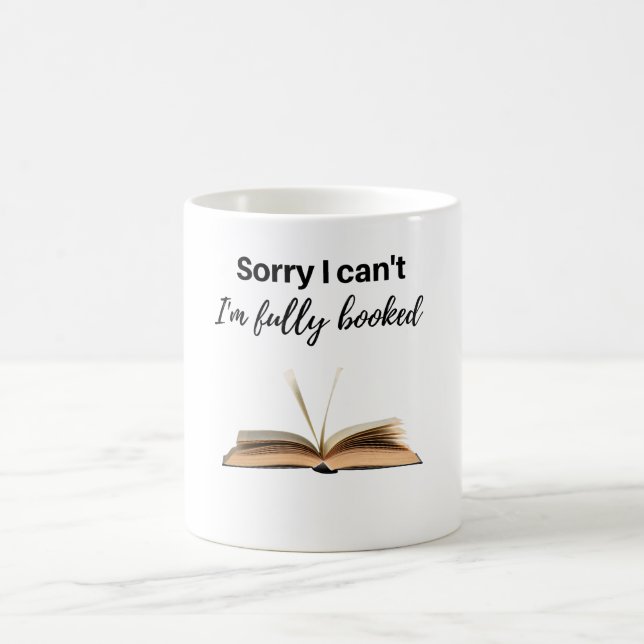 Mug Désolé, je ne peux pas être complètement réservé c (Centre)