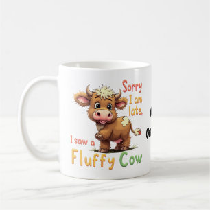 Mug Désolé je suis en retard, j'ai vu une vache duvete