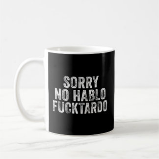 Mug Désolé Non Hablo Fuctardo Humour espagnol