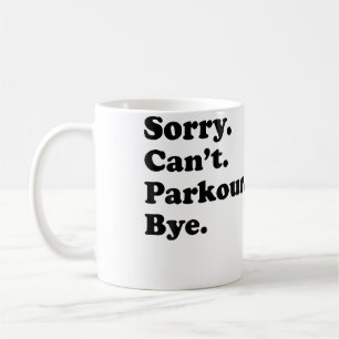 Mug Désolé, pas adieu - Parkour drôle